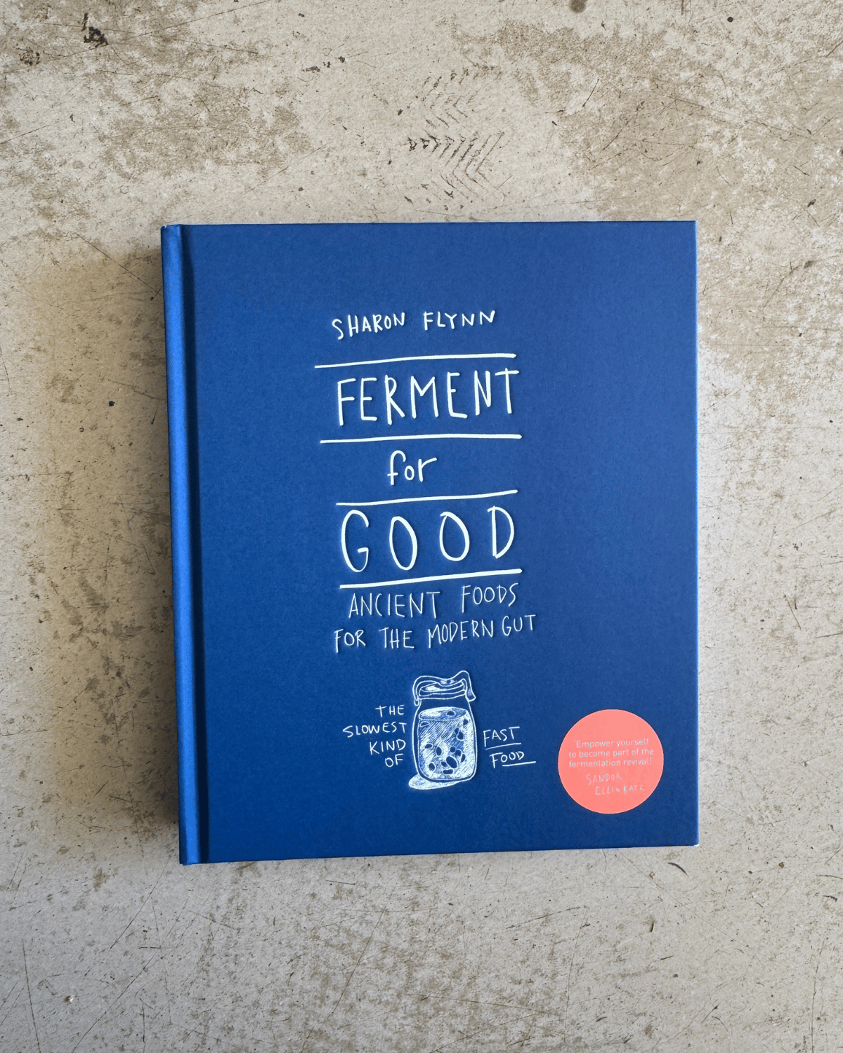 Ferment For Good by Sharon Flynn