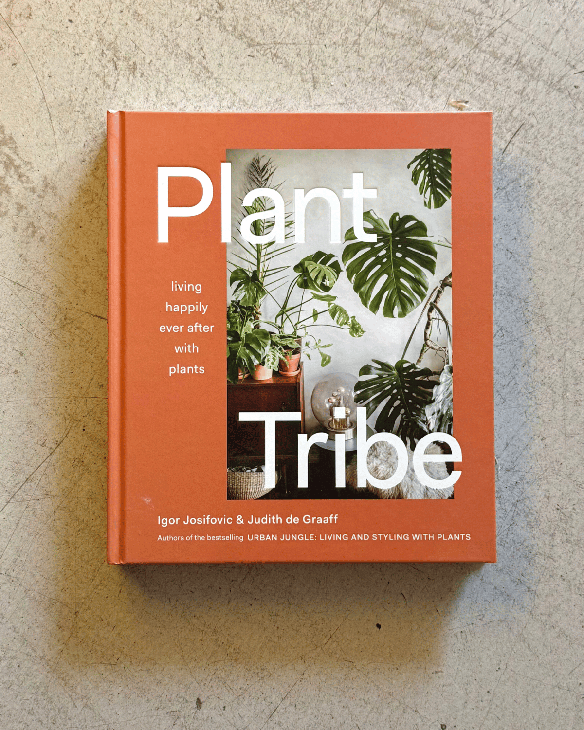 Plant Tribe Book by Igor Josifovic &amp; Judith De Graff