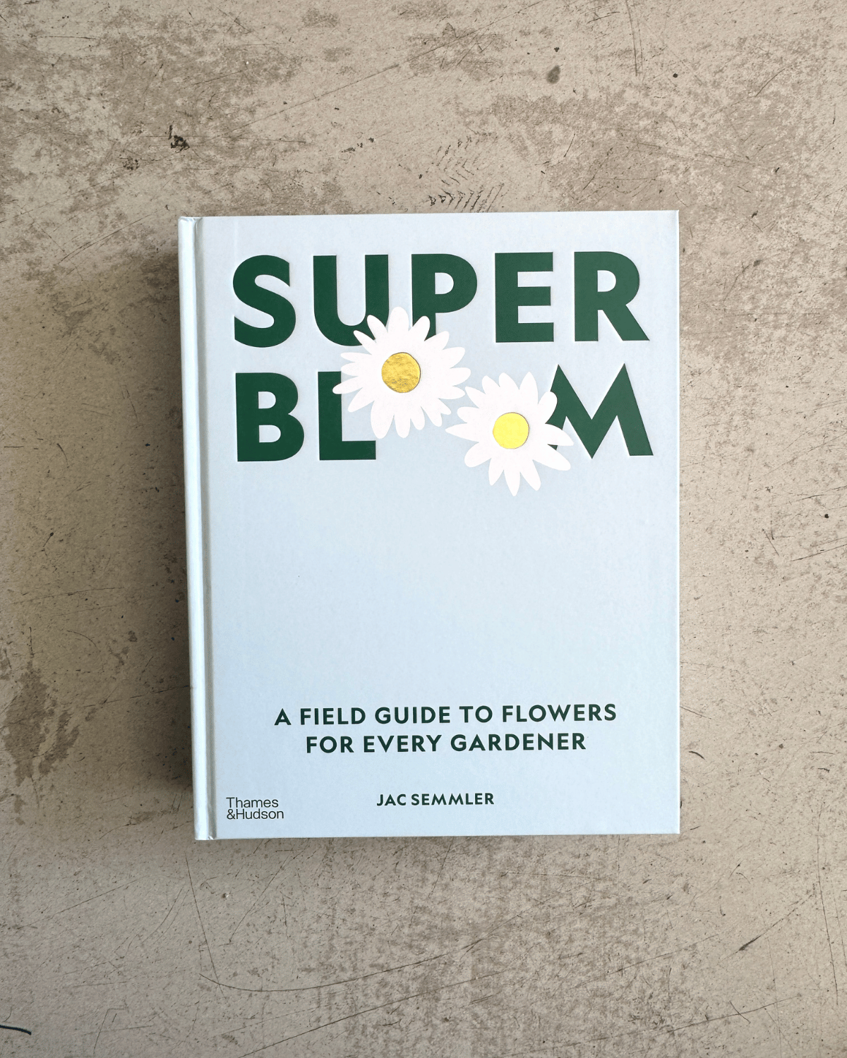 Super Bloom Book by Jac Semmler